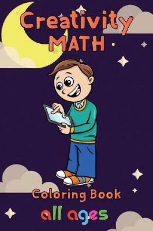 Cover of Creativity Math coloring book all ages