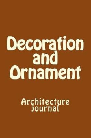 Cover of Decoration and Ornament