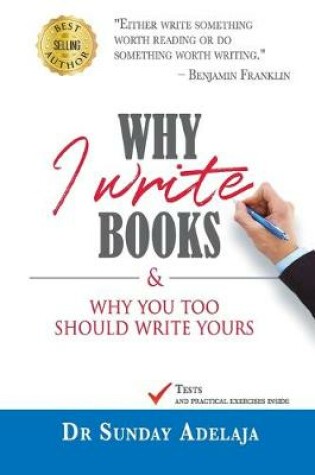 Cover of Why I Write Books, And Why You Too Should Write Yours