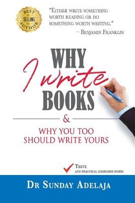 Book cover for Why I Write Books, And Why You Too Should Write Yours