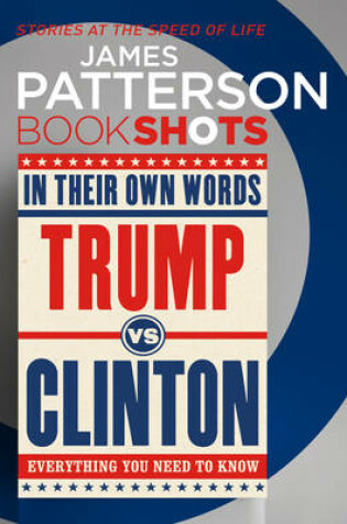 Cover of Trump vs. Clinton: In Their Own Words