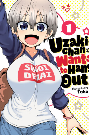 Cover of Uzaki-chan Wants to Hang Out! Vol. 1