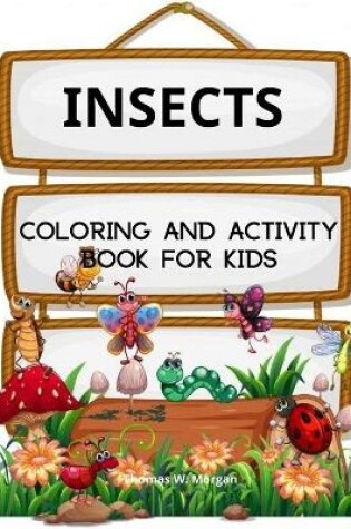 Cover of Insects Coloring and Activity Book for Kids