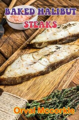 Cover of Baked Halibut Steaks