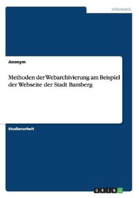 Book cover for Methoden der Webarchivierung am Beispiel der Webseite der Stadt Bamberg