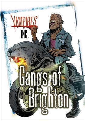 Book cover for Vampires Inc: Gangs of Brighton