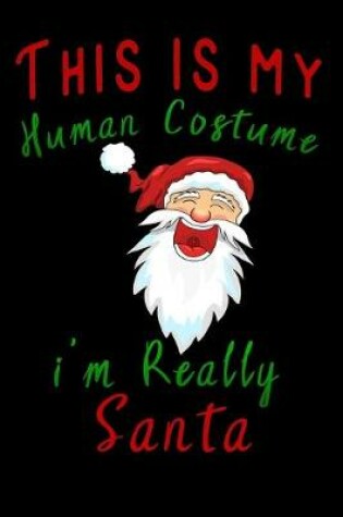 Cover of this is my human costume im really santa