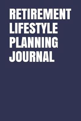 Book cover for Retirement Lifestyle Planning Journal