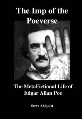 Book cover for The Imp of the Poeverse: The MetaFictional Life of Edgar Allan Poe