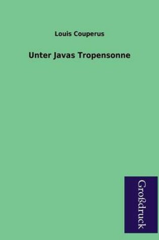 Cover of Unter Javas Tropensonne