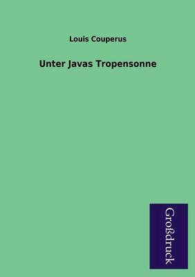 Book cover for Unter Javas Tropensonne