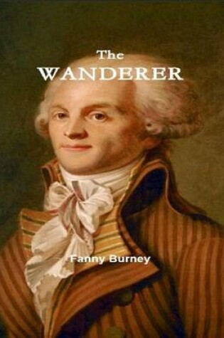 Cover of The Wanderer - or, Female Difficulties