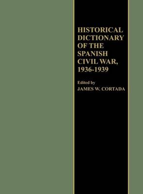 Book cover for Historical Dictionary of the Spanish Civil War, 1936-1939