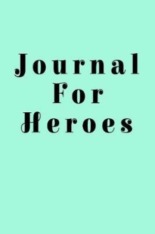 Cover of Journal For Heroes