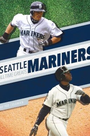 Cover of Seattle Mariners All-Time Greats