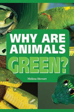 Cover of Why are Animals Green?