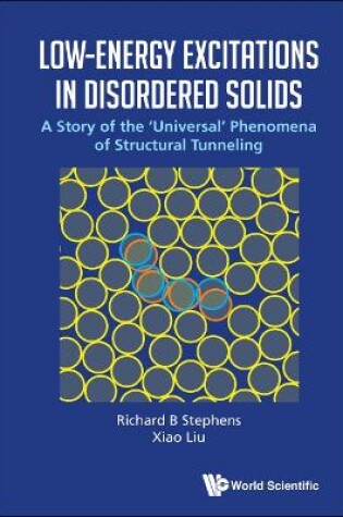 Cover of Low-energy Excitations In Disordered Solids: A Story Of The 'Universal' Phenomena Of Structural Tunneling