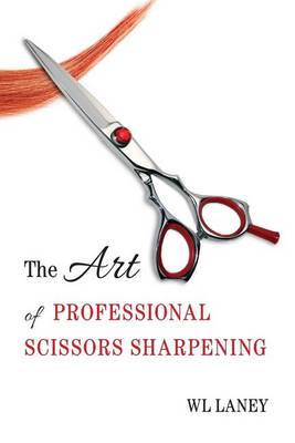 Book cover for The Art of Professional Scissors Sharpening