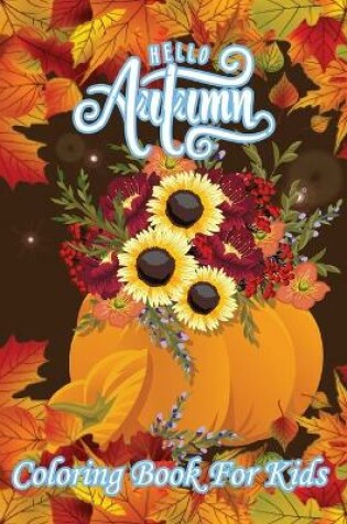 Cover of Hello Autumn Coloring Book For Kids