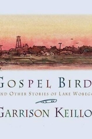 Cover of Gospel Birds and Other Stories of Lake Wobegon