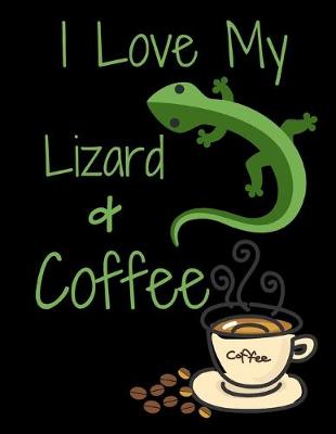 Book cover for I Love My Lizard & Coffee