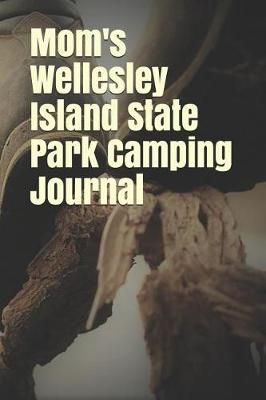 Book cover for Mom's Wellesley Island State Park Camping Journal