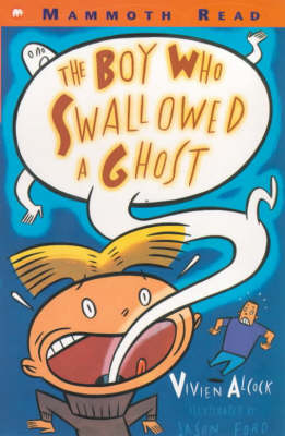 Book cover for The Boy Who Swallowed a Ghost