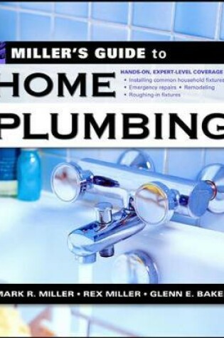 Cover of Miller's Guide to Home Plumbing