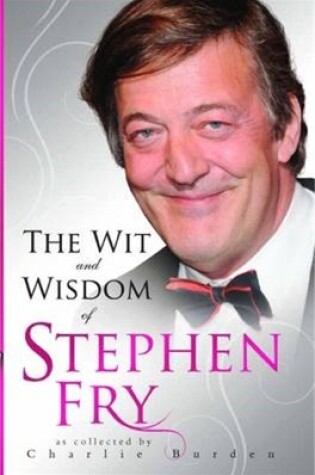 Cover of The Wit and Wisdom of Stephen Fry