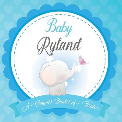 Book cover for Baby Ryland A Simple Book of Firsts