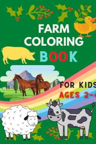 Cover of Farm coloring book for kids ages 2-4