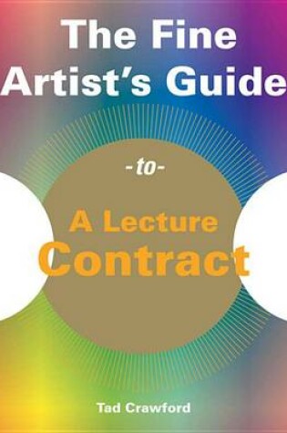 Cover of The Fine Artist's Guide to a Lecture Contract