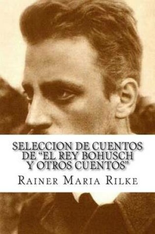 Cover of Seleccion de Cuentos de El Rey Bohusch y Otros Cuentos?