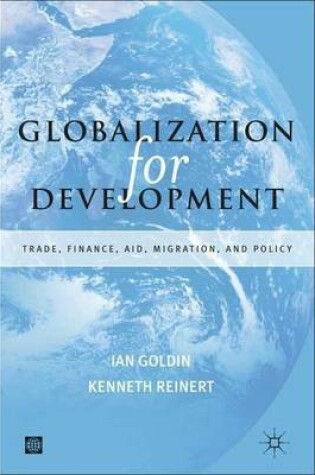 Cover of Globalization for Development: Trade, Finance, Aid, Migration, and Policy