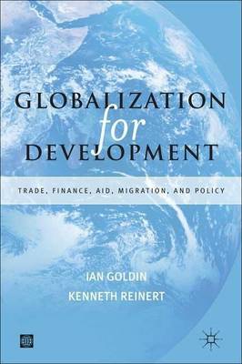 Book cover for Globalization for Development: Trade, Finance, Aid, Migration, and Policy