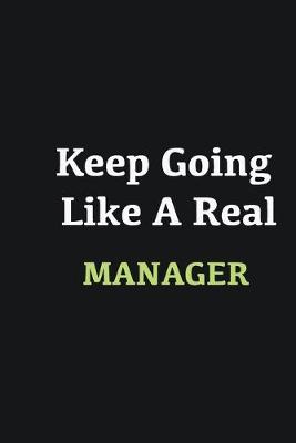 Book cover for Keep Going Like a Real Manager