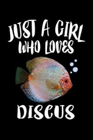 Cover of Just A Girl Who Loves Discus