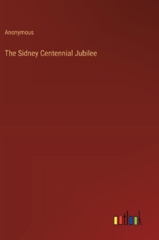 Cover of The Sidney Centennial Jubilee