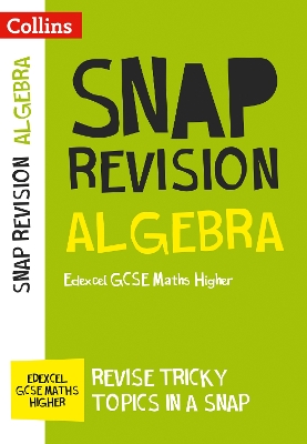 Cover of Edexcel GCSE 9-1 Maths Higher Algebra (Papers 1, 2 & 3) Revision Guide
