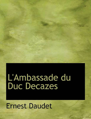 Book cover for L'Ambassade Du Duc Decazes