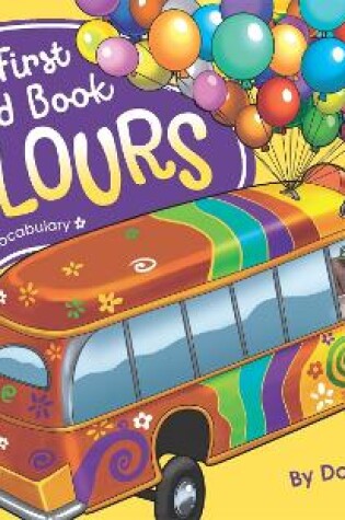 Cover of My First Board Book: Colours