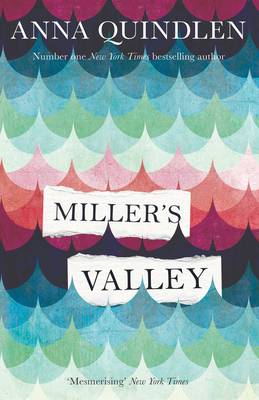 Miller's Valley by Anna Quindlen