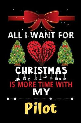 Book cover for All I want for Christmas is more time with my Pilot