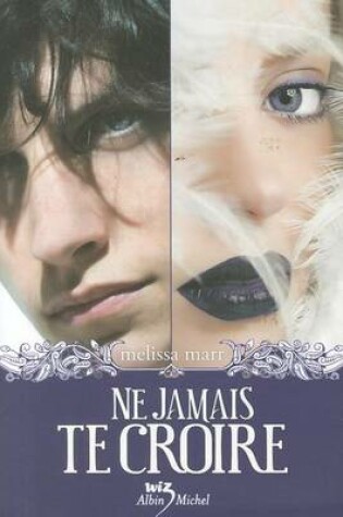 Cover of Ne Jamais Te Croire