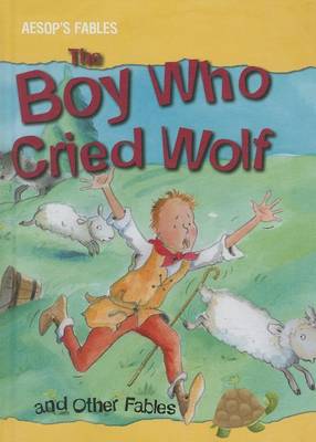 Book cover for The Boy Who Cried Wolf and Other Fables