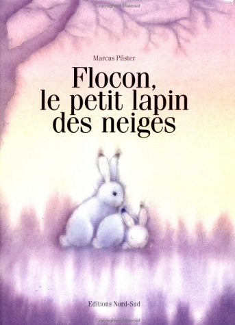 Book cover for Flocon, Petit Lapin Des Neiges (