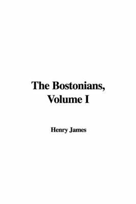 Book cover for The Bostonians, Volume I