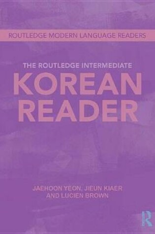 Cover of The Routledge Intermediate Korean Reader