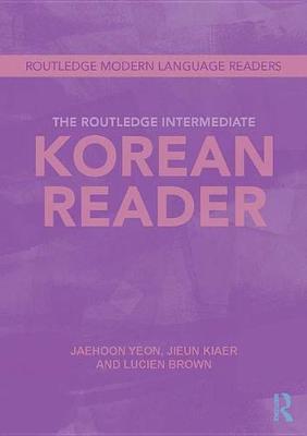 Book cover for The Routledge Intermediate Korean Reader