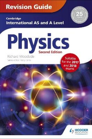 Cover of Cambridge International AS/A Level Physics Revision Guide second edition